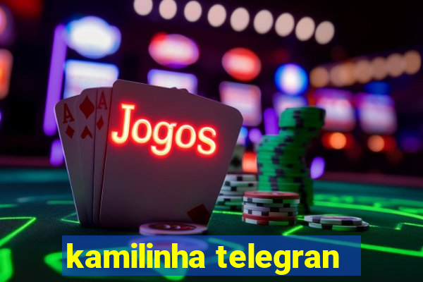 kamilinha telegran